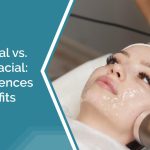 Hydrafacial vs. Regular Facial: Key Differences and Benefits